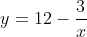 y=12-\frac{3}{x}